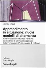 Apprendimento in situazione: nuovi modelli di alternanza. Matrici teoriche, strutture ed effetti del modello di alternanza applicato dalla Formazione professionale..