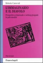 L' immaginario e il diavolo. Prospettiva relazionale e setting gruppale in psicoanalisi