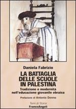 La battaglia delle scuole in Palestina. Tradizione e modernità nell'educazione giovanile ebraica