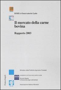 Il mercato della carne bovina. Rapporto 2003 - copertina