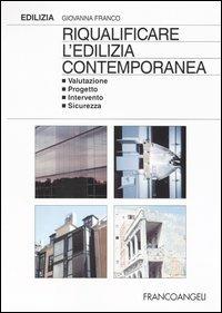 Riqualificare l'edilizia contemporanea. Valutazione progetto intervento sicurezza - Giovanna Franco - copertina
