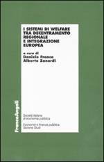 I sistemi di welfare tra decentramento regionale e integrazione europea