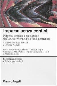 Impresa senza confini. Percorsi, strategie e regolazione dell'outsourcing nel post-fordismo maturo - copertina