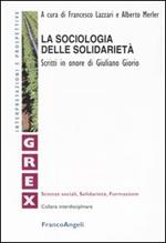 La sociologia delle solidarietà. Scritti in onore di Giuliano Giorio