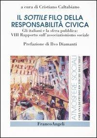 Il sottile filo della responsabilità civica. Gli italiani e la sfera pubblica: 8° Rapporto sull'associazionismo sociale - copertina