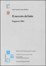 Il mercato del latte. Rapporto 2003