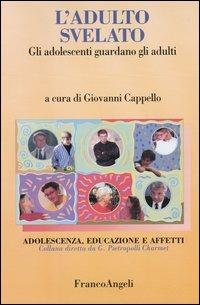 L' adulto svelato. Gli adolescenti guardano gli adulti - copertina