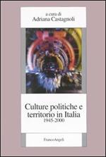 Culture politiche e territorio in Italia (1945-2000)