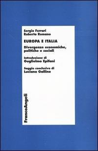Europa e Italia. Divergenze economiche, politiche e sociali - Sergio Ferrari,Roberto Romano - copertina