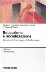 Educazione e socializzazione. Lineamenti di sociologia dell'educazione