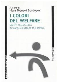 I colori del welfare. Servizi alla persona di fronte all'utenza che cambia - copertina