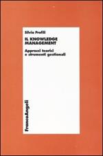 Il knowledge management. Approcci teorici e strumenti gestionali