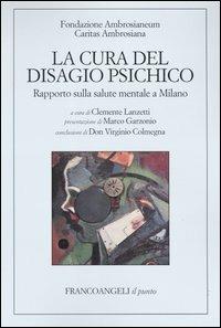 La cura del disagio psichico. Rapporto sulla salute mentale a Milano - copertina