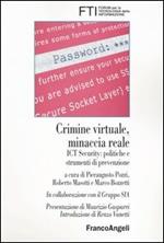 Crimine virtuale, minaccia reale. ICT Security: politiche e strumenti di prevenzione