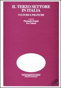 Il terzo settore in Italia. Culture e pratiche. Con CD-ROM - copertina