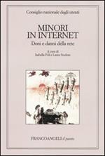 Minori in Internet. Doni e danni della rete. Atti del Convegno (Napoli, 16-17 novembre 2001)