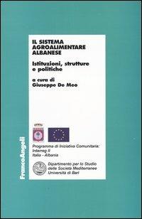 Il sistema agroalimentare albanese. Istituzioni, strutture e politiche - copertina