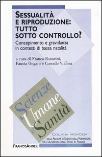 Sessualità e riproduzione: tutto sotto controllo? Concepimento e gravidanza in contesti di bassa natalità - copertina