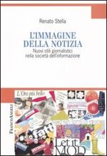 L' immagine della notizia. Nuovi stili giornalistici nella società dell'informazione