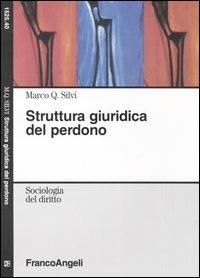 Struttura giuridica del perdono - Marco Q. Silvi - copertina