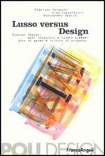 Lusso versus design. Italian design, beni culturali e luxury system: alto di gamma & cultura di progetto