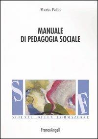 Manuale di pedagogia sociale - Mario Pollo - copertina