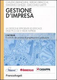 Gestione d'impresa. La gestione efficiente ed efficace delle piccole e medie imprese. Il controllo dei processi di progettazione e di produzione - copertina