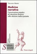 Medicina narrativa. Comunicazione empatica ed interazione dinamica nella relazione medico-paziente