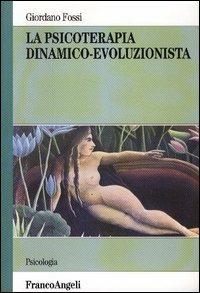 La psicoterapia dinamico-evoluzionista - Giordano Fossi - copertina