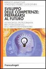 Sviluppo delle competenze: prepararsi al futuro. Metamorfosi, un programma per il potenziamento delle abilità cognitivo-emotive