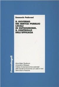 Il governo dei servizi pubblici locali in outsourcing. Il controllo dell'efficacia - Emanuele Padovani - copertina