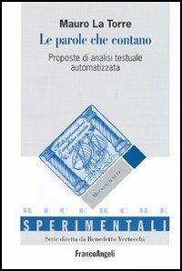 Le parole che contano. Proposte di analisi testuale automatizzata - Mauro La Torre - copertina