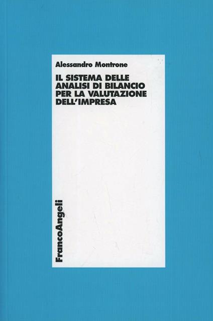 Il sistema delle analisi di bilancio per la valutazione dell'impresa - Alessandro Montrone - copertina