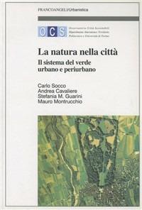 La natura della città. Il sistema verde urbano e periurbano - copertina