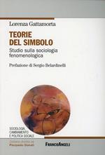 Teorie del simbolo. Studio sulla sociologia fenomenologica