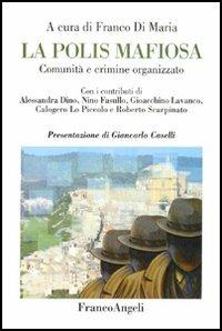 La polis mafiosa. Comunità e crimine organizzato - copertina