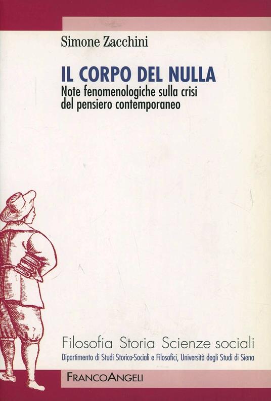 Il corpo del nulla. Note fenomenologiche sulla crisi del pensiero contemporaneo - Simone Zacchini - copertina