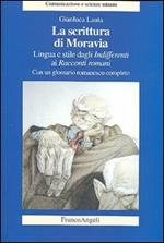 La scrittura di Moravia. Lingua e stile dagli Indifferenti ai Racconti romani