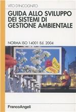 Guida allo sviluppo dei sistemi di gestione ambientale. Norma ISO 14001