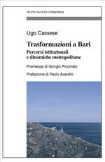 Trasformazioni a Bari. Percorsi istituzionali e dinamiche metropolitane