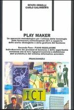 Play Maker. Un approccio metodologico per l'utilizzo delle tecnologie delle ICT a supporto delle scelte strategiche e della gestione del business. Vol. 2: Piano regolatore.