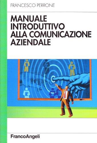 Manuale introduttivo alla comunicazione aziendale