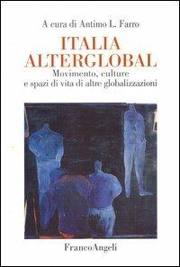 Italia alterglobal. Movimento, culture e spazi di altre globalizzazioni - copertina