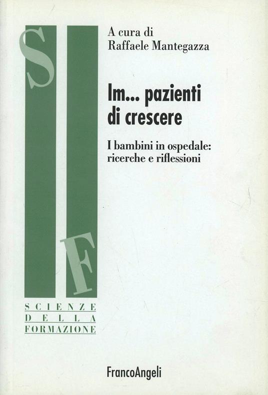 Impazienti di crescere. I bambini in ospedale: ricerche e riflessioni - copertina