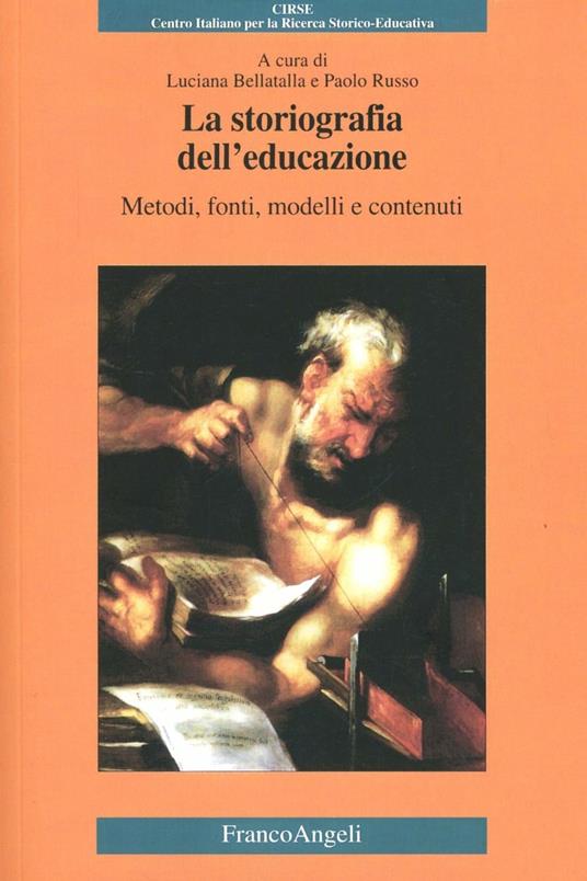 La storiografia dell'educazione. Metodi, fonti, modelli e contenuti - copertina