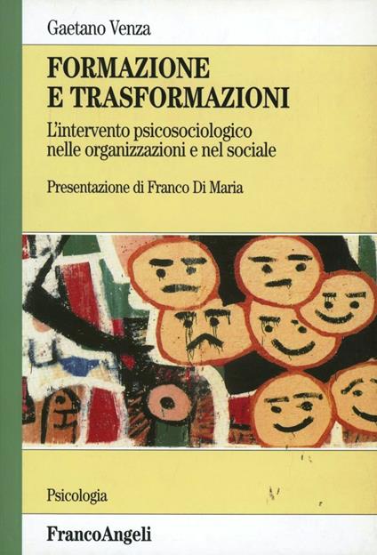 Formazione e trasformazioni. L'intervento psicosociologico nelle organizzazioni e nel sociale - Gaetano Venza - copertina