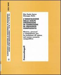 L' innovazione delle scelte strategiche in condizioni di crescente complessità. Risorse, processi e competenze per la creazione di valore nel nuovo scenario ... - P. Paolo Carrus,Giuseppe Melis - copertina