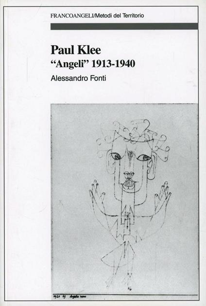 Paul Klee. «Angeli» 1913-1940 - Alessandro Fonti - copertina
