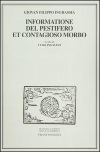 Informatione del pestifero et contagioso morbo - Giovan Filippo Ingrassia - copertina