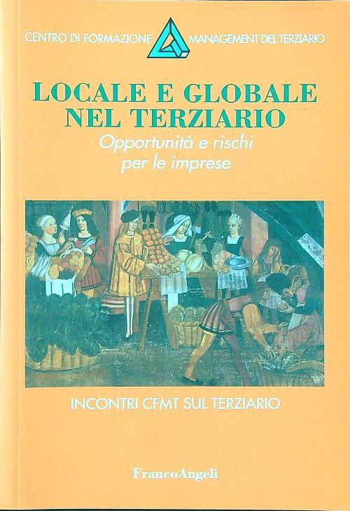 Locale e globale nel terziario. Opportunità e rischi per le imprese